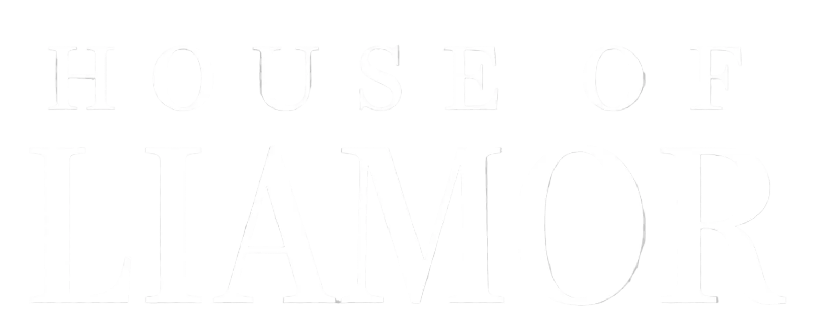 HOUSE OF LIAMOR